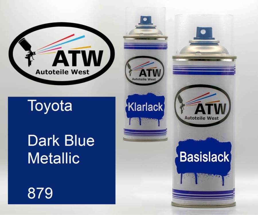 Toyota, Dark Blue Metallic, 879: 400ml Sprühdose + 400ml Klarlack - Set, von ATW Autoteile West.